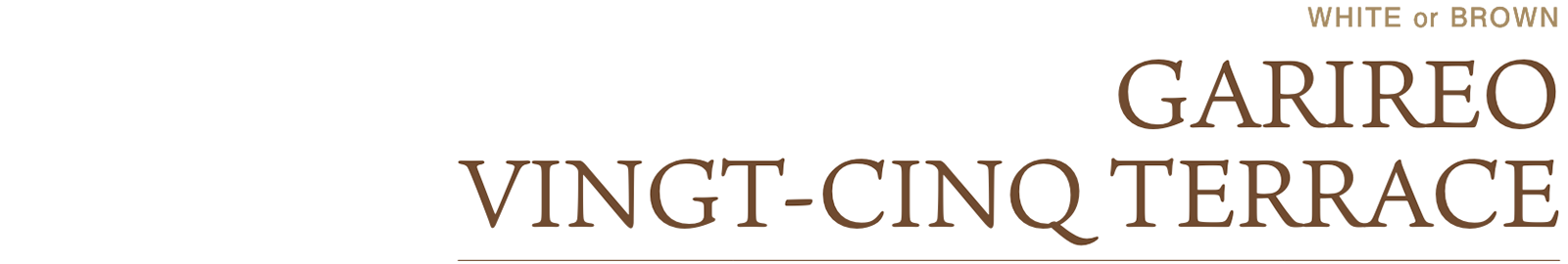 GARIREO VINGT‐CINQ TERRACE